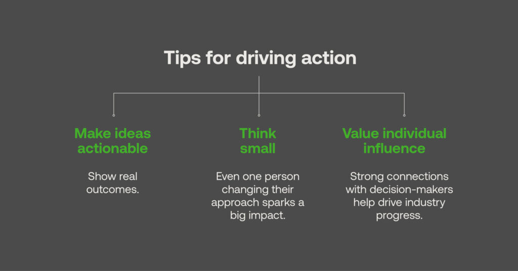 Tips for driving action