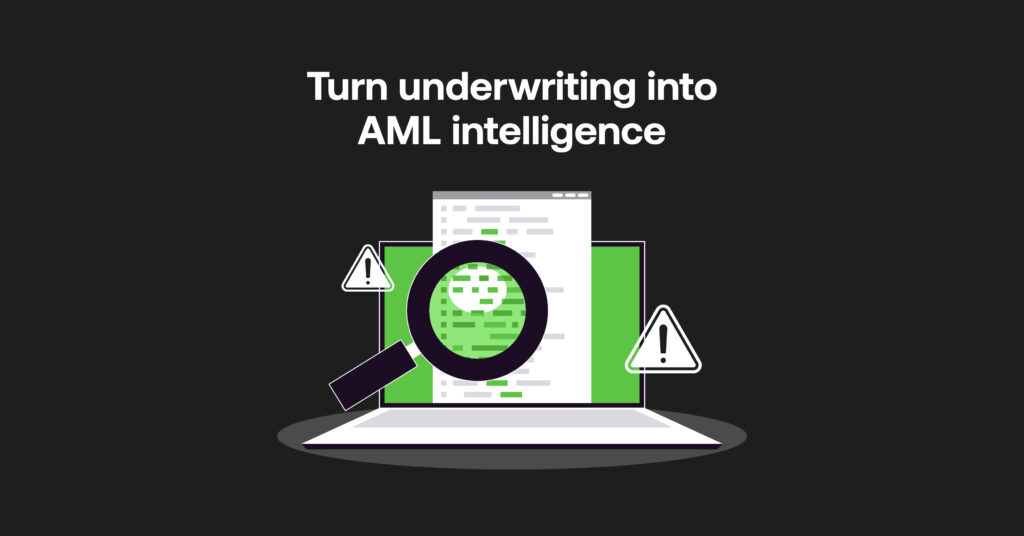 Transforming underwriting insights into AML intelligence